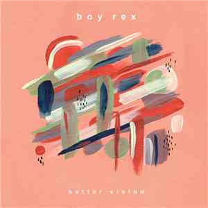 Boy Rex - Better Vision