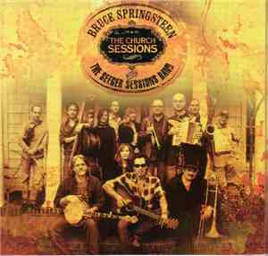 Bruce Springsteen With The Seeger Sessions Band - The Church Sessions