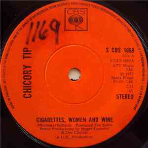 Chicory Tip - Cigarettes, Women And Wine / I See You