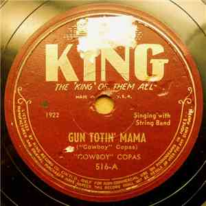 Cowboy Copas - Gun Totin' Mama / Please Answer My Letter