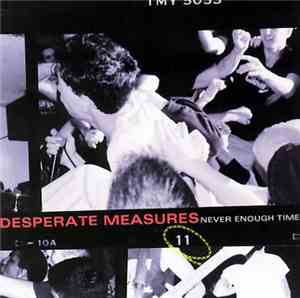 Desperate Measures  - Never Enough Time