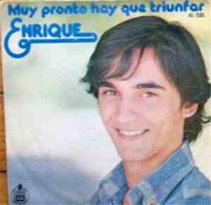 Enrique - Muy Pronto Hay Que Triunfar