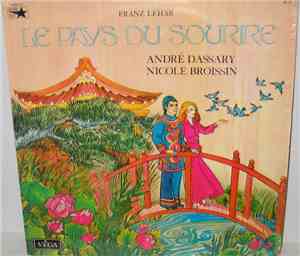 Franz Lehar, André Dassary, Nicole Broissin - Le Pays Du Sourire (Extraits)