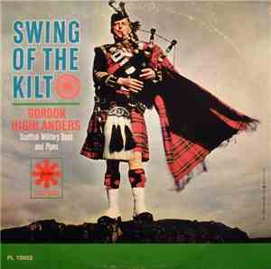 Gordon Highlanders - Swing Of The Kilt