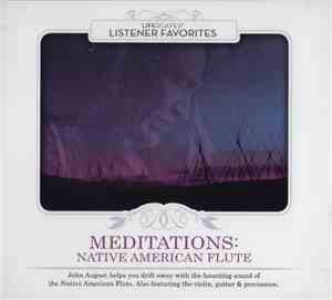 John August , Jan-Michael DeRuyter - Meditations: Native American Flute