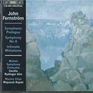 John Fernström - Symphony No. 6 etc