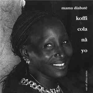 Mama Diabaté - Koffi Cola Na Yo