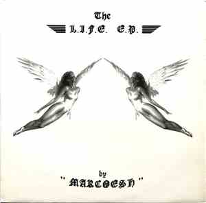 Marcoesh - The L.I.F.E. E.P.