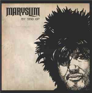 Maryslim - My Time EP /  Live N' Loaded