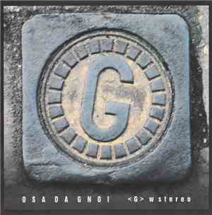 Osa Da Gnoi - ‹G› W Stereo