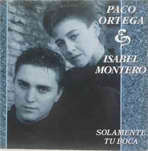 Paco Ortega E Isabel Montero - Solamente Tu Boca