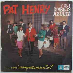 Pat Henry Y Sus Diablos Azules - ... Con 