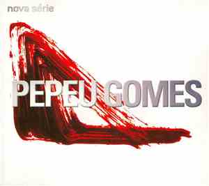 Pepeu Gomes - Nova Série