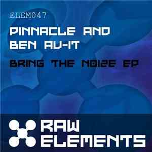 Pinnacle & Ben Av-It - Bring The Noise EP