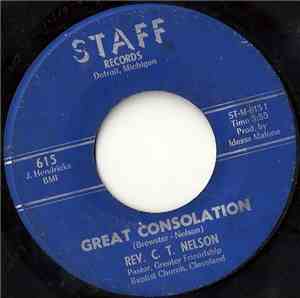 Rev. C. T. Nelson - Great Consolation / A Prayer