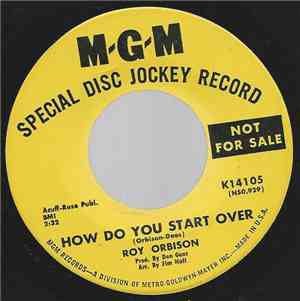 Roy Orbison - How Do You Start Over