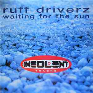 Ruff Driverz - Waiting For The Sun