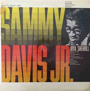 Sammy Davis Jr., Joya Sherrill - Spotlight On Sammy Davis Jr. And Joya Sher ...