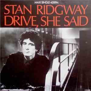 Stan Ridgway - Drive, She Said