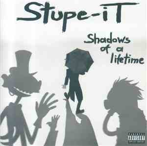 Stupe-it - Shadows Of A Lifetime