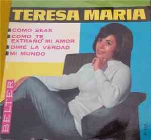 Teresa María - Como Seas