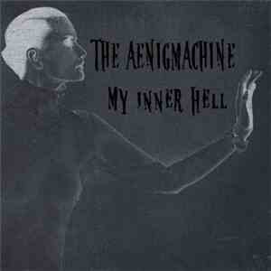 The Aenigmachine - My Inner Hell