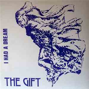 The Gift  - I Had A Dream