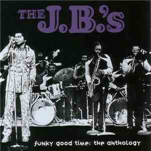 The J.B.'s - Funky Good Time: The Anthology