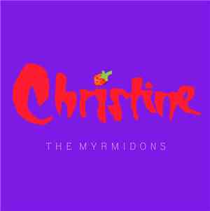 The Myrmidons - Christine