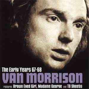 Van Morrison - The Early Years 67-68