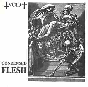 Void  - Condensed Flesh