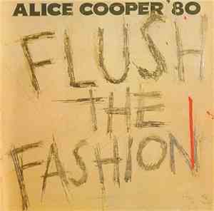 Alice Cooper  - Flush The Fashion