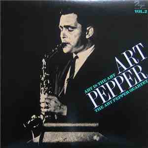 Art Pepper Quartet - Art Is The Art Vol. 2