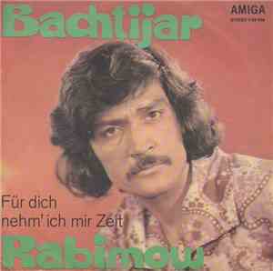 Bachtijar Rabimow - Für Dich Nehm' Ich Mir Zeit