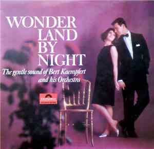 Bert Kaempfert And His Orchestra - Wonderland By Night - The Gentle Sound O ...