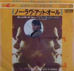B.J. Thomas - No Love At All / Rainy Night In Georgia