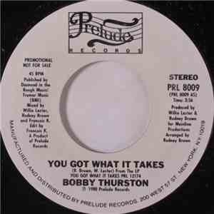 Bobby Thurston - You Got What It Takes