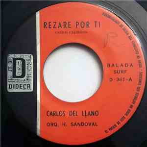 Carlos Del Llano - Rezaré Por Ti / Los Domingos Pasarán