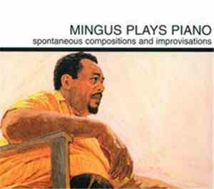 Charles Mingus - Mingus Plays Piano