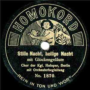 Chor Der Kgl. Hofoper, Berlin - Stille Nacht, Heilige Nacht / O Du Fröhlich ...