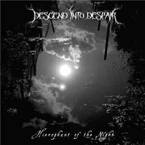 Descend Into Despair - Hierophant Of The Night