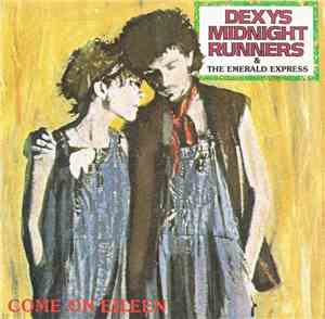 Dexys Midnight Runners & The Emerald Express - Come On Eileen