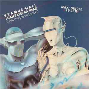 Eramus Hall - I Can't Keep My Head (I Always Lose It To You)