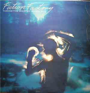 Fiction Factory - Throw The Warped Wheel Out