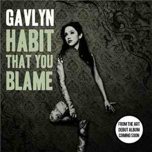 Gavlyn - Habit That You Blame
