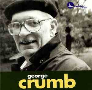 George Crumb / Howard Scott - Variazioni - Echoes Of Time And The River