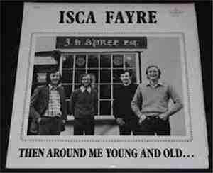 Isca Fayre - Then Around Me Young And Old ...