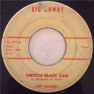 Jeff Daniels  - Switch Blade Sam / You're Still On My Mind