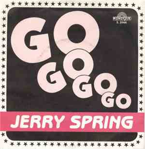 Jerry Spring - Go Go Go Go