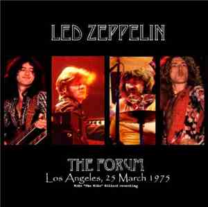 Led Zeppelin - The Forum - Los Angeles, 25 March 1975